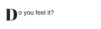 do-you-feel-it